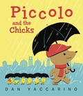 Cover: Piccolo and the Chicks - Little, Brown Young Readers