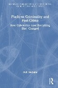 Cover: Platform Criminality and Post-Crime - Routledge