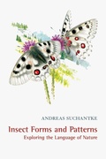 Cover: Insect Forms and Patterns Exploring the Language of Nature - Nature Institute