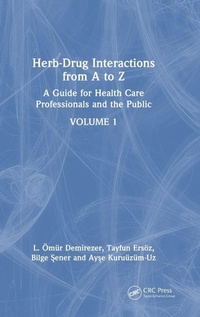 Enlarge image Cover: Herb-Drug Interactions from A to Z - CRC Press