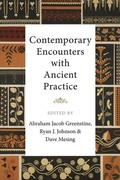 Cover: Contemporary Encounters with Ancient Practice - Edinburgh University Press