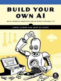 Enlarge image Cover: Build Your Own AI - No Starch Press