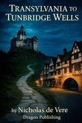 Cover: Transylvania To Tunbridge Wells - DRAGON PUBLISHING