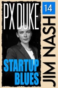 Cover: Startup Blues (Jim Nash Adventures, #14) - P X Duke