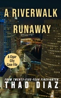 Cover: A Riverwalk Runaway (Cigar City Case Files, #7) - T. Allen Diaz