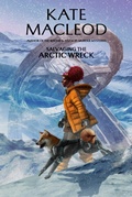 Cover: Salvaging the Arctic Wreck (The Forgotten Planet, #3) - Ratatoskr Press