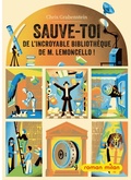 Cover: Sauve-toi de l'incroyable biblioth&egrave;que de M. Lemoncello! - Milan