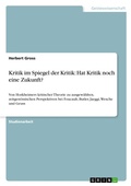 Cover: Kritik im Spiegel der Kritik: Hat Kritik noch eine Zukunft? - GRIN Verlag