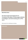 Bild: Das Personalvertretungsrecht in Nordrhein-Westfalen. Verfassungsrechtliche Grundlagen und Entwicklung des LPVG 2011 - GRIN Verlag