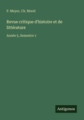 Cover: Revue critique d'histoire et de litt&eacute;rature - Antigonos Verlag