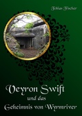 Cover: Veyron Swift und das Geheimnis von Wyrmriver - neobooks