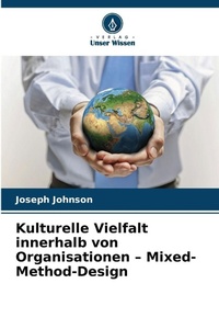 Enlarge image Cover: Kulturelle Vielfalt innerhalb von Organisationen - Mixed-Method-Design - Verlag Unser Wissen