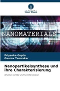 Cover: Nanopartikelsynthese und ihre Charakterisierung - Verlag Unser Wissen