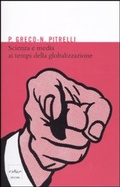 Cover: Scienza e media ai tempi della globalizzazione - Codice Edizioni