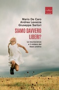 Cover: Siamo davvero liberi? Le neuroscienze e il mistero del libero arbitrio - Codice Edizioni