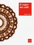 Cover: Il sogno del caff&egrave; - Codice Edizioni