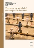 Cover: Deporte y sociedad civil en tiempos de dictadura - Unsam Edita