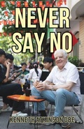 Cover: Never Say No - Earnshaw Books Ltd