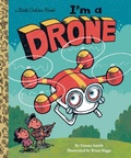 Cover: I'm a Drone - Golden Books Publishing Company, Inc.