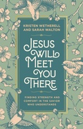 Cover: Jesus Will Meet You There - Multnomah Books