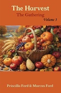 Cover: The Harvest, The Gathering Vol. 3 (Volume, #3) - Priscilla Ford