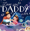Cover: Love you, Daddy - Little Ant World LLC