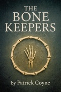 Cover: The Bone Keepers - Patrick Coyne