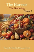 Cover: The Harvest, The Gathering Vol. 4 (Volume, #4) - Priscilla Ford
