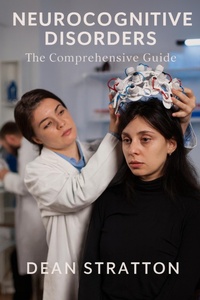 Abbildung von: Neurocognitive Disorders - The Comprehensive Guide - Viruti Shivan