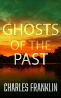 Cover: Ghosts of the Past - Charles Franklin