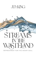 Cover: Streams in the Wasteland: Refreshment for the Weary Soul - Christos Publishing