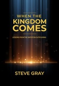 Cover: When the Kingdom Comes: Lessons From the Smithton Outpouring - Christos Publishing