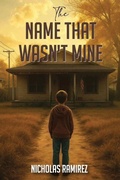 Cover: The Name That Wasn't Mine - Nicholas Ramirez