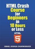 Cover: HTML Crash Course for Beginners in 10 Hours or Less - Ekesy In-Outdoor Company