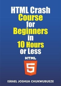 Abbildung von: HTML Crash Course for Beginners in 10 Hours or Less - Ekesy In-Outdoor Company
