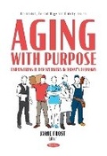 Cover: Aging with Purpose: Empowering Older Workers in Today's Economy - Nova Medicine and Health