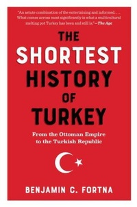 Enlarge image Cover: The Shortest History of Turkey - The Experiment LLC