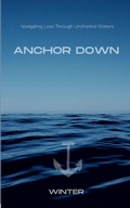Cover: Anchor Down - BookLeaf Publishing