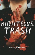 Cover: Righteous Trash - Rock & a Hard Place Press