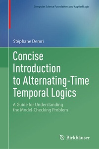 Enlarge image Cover: Concise Introduction to Alternating-Time Temporal Logics - Birkhäuser