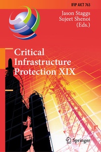 Enlarge image Cover: Critical Infrastructure Protection XIX - Springer