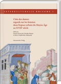 Cover: Cit&eacute;s des dames: regards sur les femmes dans l'espace urbain du Moyen &Acirc;ge au XVIIIe si&egrave;cle - Harrassowitz Verlag