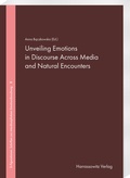 Cover: Unveiling Emotions in Discourse Across Media and Natural Encounters - Harrassowitz Verlag