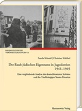 Cover: Der Raub j&uuml;dischen Eigentums in Jugoslawien 1941-1945 - Harrassowitz Verlag