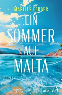 Enlarge image Cover: Ein Sommer auf Malta - Atlantik Verlag