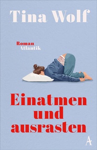 Enlarge image Cover: Einatmen und ausrasten - Atlantik Verlag