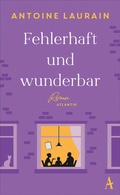 Cover: Fehlerhaft und wunderbar - Atlantik Verlag
