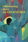 Cover: Offenbarung - da ist ein GEGEN&Uuml;BER - epubli
