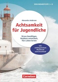Cover: Achtsamkeit f&uuml;r Jugendliche - Stress bew&auml;ltigen, Resilienz entwickeln, f&uuml;rs Leben lernen - Cornelsen P&auml;dagogik