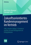 Cover: Zukunftsorientiertes Kundenmanagement im Vertrieb - Springer Gabler
